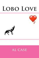 Lobo Love 1495918513 Book Cover