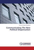 Communicating The New Political Dispensation 3659375675 Book Cover