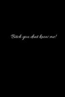 Bitch you don't know me! 1728809096 Book Cover