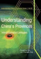 Understanding China's Provinces: Interprovincial Linkages 1493737392 Book Cover