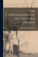 The Ethnogeography Of The Tewa Indians 1015821464 Book Cover
