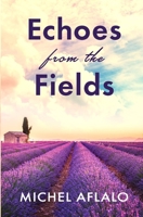 Echoes From The Fields B08HB5KP9K Book Cover
