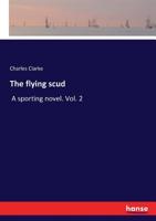 The Flying Scud, Vol. 2 of 2: A Sporting Novel 3337101070 Book Cover