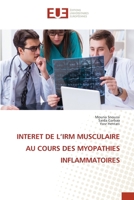 INTERET DE L’IRM MUSCULAIRE AU COURS DES MYOPATHIES INFLAMMATOIRES (French Edition) 6206699757 Book Cover