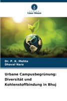 Urbane Campusbegrünung: Diversität und Kohlenstoffbindung in Bhuj (German Edition) 6209300405 Book Cover