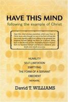 Have This Mind: following the example of Christ 0595466214 Book Cover