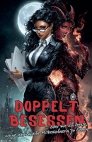 Doppelt besessen ... oder wie ich lernte, meine dämonische Mitbewohnerin zu lieben (German Edition) B0F8QD69L6 Book Cover