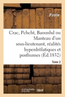 Crac ! Pchcht ! Baounhd ? ! ! ou le Manteau d'un sous-lieutenant, réalités hyperdrôlatiques 232906828X Book Cover