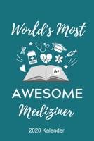 WORLD‘S MOST AWESOME MEDIZINER 2020 KALENDER: A5 ERFOLGSJOURNAL 2020 schöner Spruch für zukünftige Ärzte | Medizinstudium | Studentennotizbuch | ... | Studienbeginn Medizin (German Edition) 1678400939 Book Cover