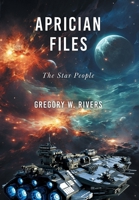 Aprician Files: The Star People (The Ezekiel Reeves) 1038335094 Book Cover