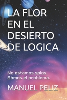La Flor En El Desierto de Logica B0FFZ2GLQ1 Book Cover