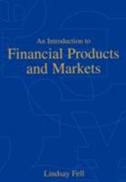 An Introduction to Financial Products and Markets 0826448860 Book Cover