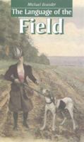 The Language of the Field ("Language of" Series) 1857541669 Book Cover