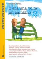 C'Era Una VOLTA Un Bambino 2 8856401053 Book Cover