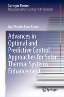 Advances in Optimal and Predictive Control Approaches for Solar Thermal Systems Enhancement (Springer Theses) 3032350166 Book Cover