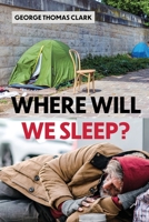 Where Will We Sleep? 1733298177 Book Cover