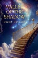 Valley of the Shadow (On Eagles Wings) B0GKKDYY48 Book Cover