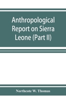 Anthropological report on Sierre Leone Part 2. Timne-english dictionary 9353926254 Book Cover