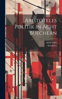 Aristoteles Politik in acht Buechern 1022299123 Book Cover