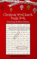 Christmas Word Search Puzzle Book: Stocking Stuffers Edition: Great Gift for Kids and Adults! 0996731040 Book Cover
