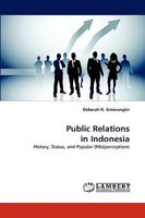 Public Relations in Indonesia: History, Status, and Popular (Mis)perceptions 3838321065 Book Cover