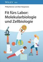 Fit fürs Labor: Molekularbiologie & Zellbiologie 3527353194 Book Cover