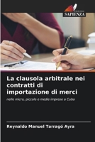 La clausola arbitrale nei contratti di importazione di merci (Italian Edition) 6209497179 Book Cover