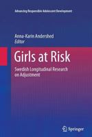Girls at Risk: Swedish Longitudinal Research on Adjustment 1461441293 Book Cover
