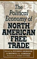 The Political Economy of North American Free Trade 1349133272 Book Cover