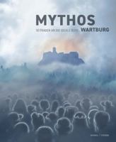 Mythos Wartburg: 10 Fragen an Die Ideale Burg 3795438659 Book Cover