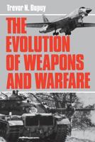 The Evolution of Weapons and Warfare 0306803844 Book Cover