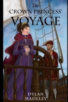 The Crown Princess' Voyage 1539503259 Book Cover