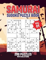 Sudoku Samurai Puzzles: 200 Samurai Sudoku Puzzles with Solutions Volume 1: Sudoku Samurai Puzzles 1959983113 Book Cover