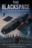 Blackspace: Last Voyage of the Odyssey (Black Series) B0FJFTDQS7 Book Cover