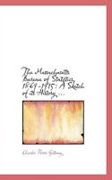 The Massachusetts Bureau of Statistics, 1869-1915: A Sketch of its History ... 0554613999 Book Cover