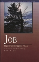Job: Trusting Through Trials (Fisherman Bible Studyguides) 0877884307 Book Cover