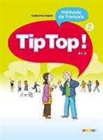 Tip Top!: Livre De L'Eleve 2 2278066498 Book Cover