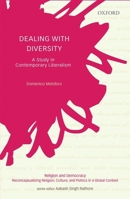 Dealing with Diversity: A Study in Contemporary Liberalism 0190121130 Book Cover