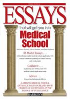 Essays That Will Get You into Medical School (Essays That Will Get You Into...Series) 0764120298 Book Cover