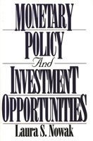 Monetary Policy and Investment Opportunities 089930611X Book Cover