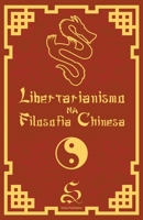 Libertarianismo na Filosofia Chinesa B0BYR7YJPS Book Cover
