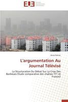 L'Argumentation Au Journal Ta(c)La(c)Visa(c) 3841799515 Book Cover