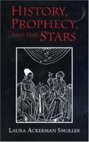 History, Prophecy, and the Stars 0691600511 Book Cover