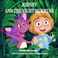 Johnny and the Night Murmurs: Beautiful bedtime story for little boys and girls B08BWF2K3L Book Cover