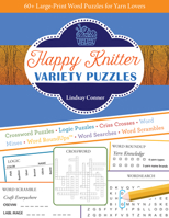 Happy Knitter Variety Puzzles: 60+ Large-Print Word Puzzles for Yarn Lovers 1644033100 Book Cover