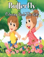 Butterfly Coloring Book For Kids: Beautiful Butterflies And Flower With 49 Amazing Design For Stress Relieving.Volume-1 B08TL5W682 Book Cover