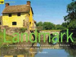Landmark - Cottages, castles and curiosities of Britain in the care of the Landmark Trust 0297822993 Book Cover