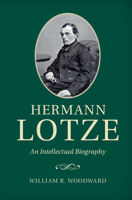 Hermann Lotze: An Intellectual Biography 0521418488 Book Cover