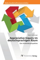 Appreciative Inquiry im deutschsprachigen Raum 3639471067 Book Cover