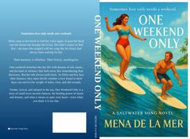 One Weekend Only (Saltwater Song) B0GF5ZZCCC Book Cover